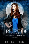Читать книгу TrueSide [The Forgotten Vampires, Book Three]
